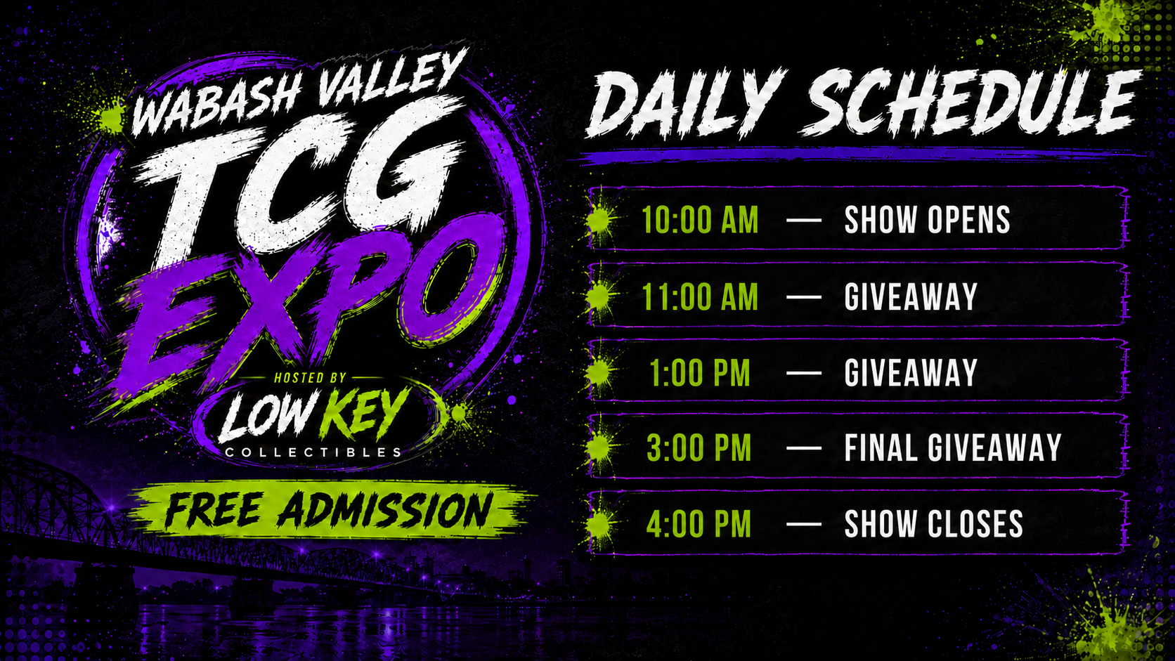 Schedule for Wabash Valley TCG Expo hosted by Low Key Collectibles. Events include show opening at 10:00 AM, giveaway at 11:00 AM and 1:00 PM, final giveaway at 3:00 PM, and the show closing at 4:00 PM. The poster features a black background with purple and neon green accents, graffiti-style text, and splatters.