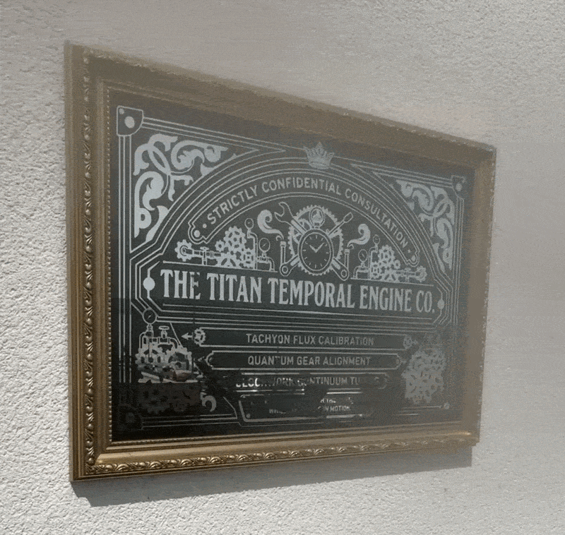 Steampunk Reverse Glass Mirrored Sign - Titan Temporal Engine Co.