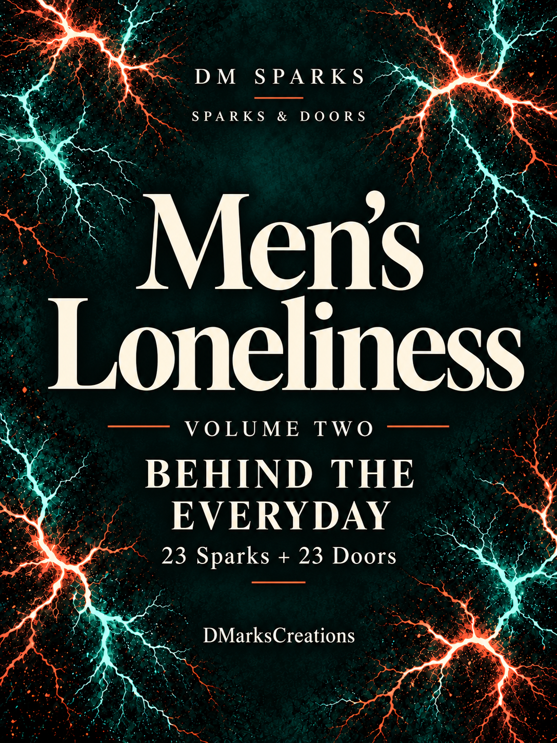 Men’s Loneliness — Sparks & Doors, Volume Two: Behind the Everyday