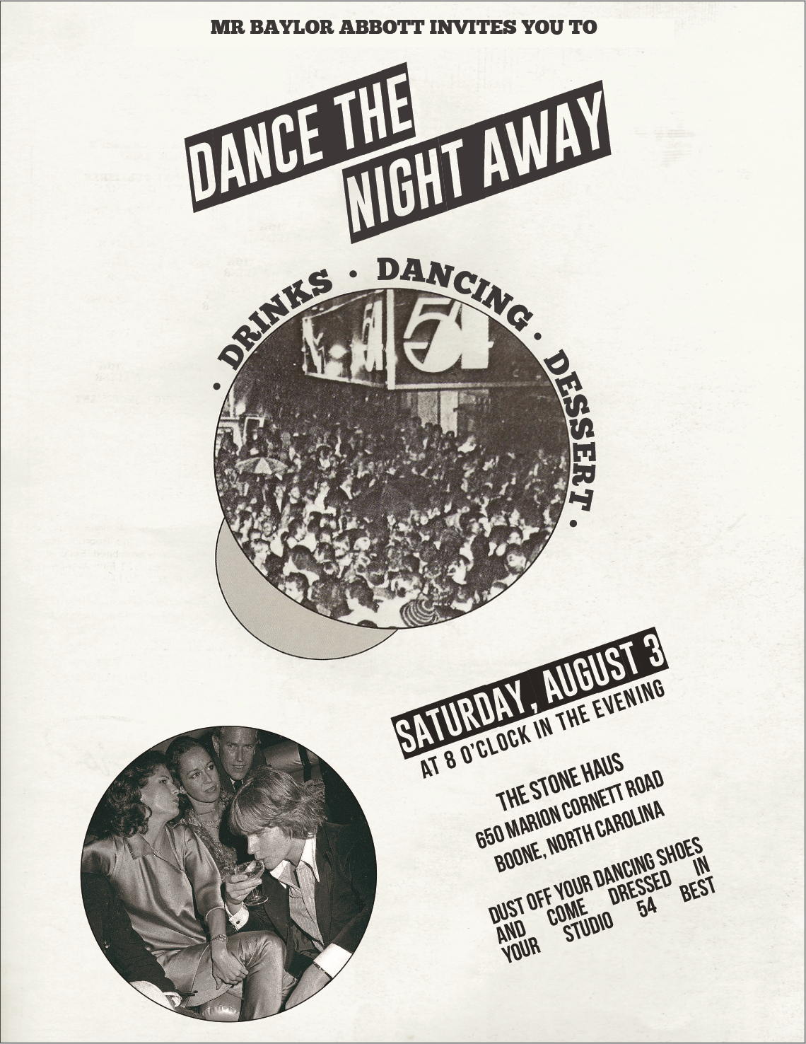 A vintage black-and-white event flyer invites people to dance the night away on Saturday, August 3 at The Stone Haus, 650 Marion Cornett Road, Boone, North Carolina. The flyer features two photographs: one of a crowd at a dance hall with a large neon sign, and another of three people, one of whom is holding a drink. The event includes drinks, dancing, and dessert, with encouragement to wear dancing shoes.
