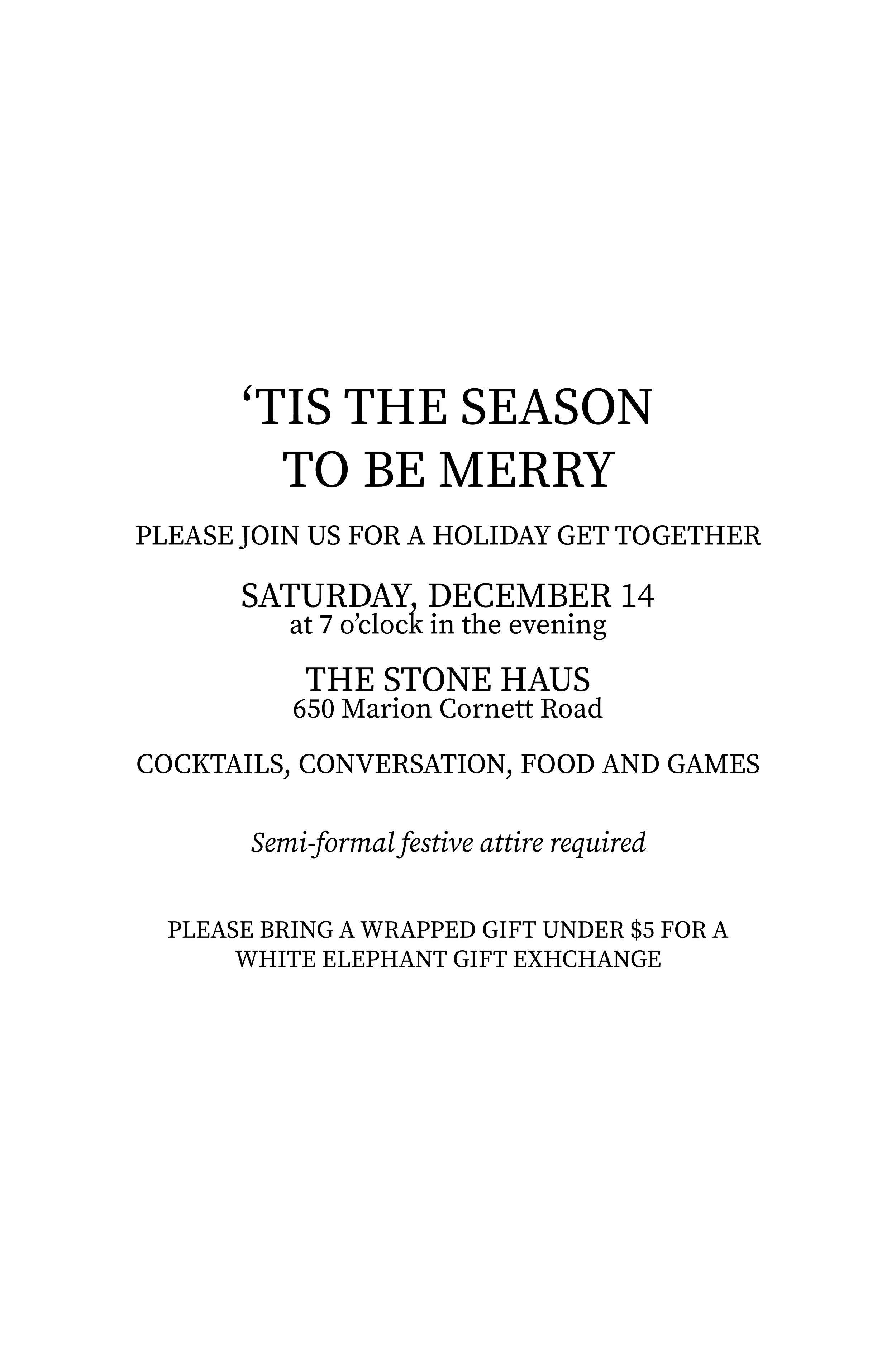 Invitation to a holiday gathering at The Stone Haus on December 14 at 7 p.m., featuring cocktails, conversation, food, and games, with a semi-formal dress code.
