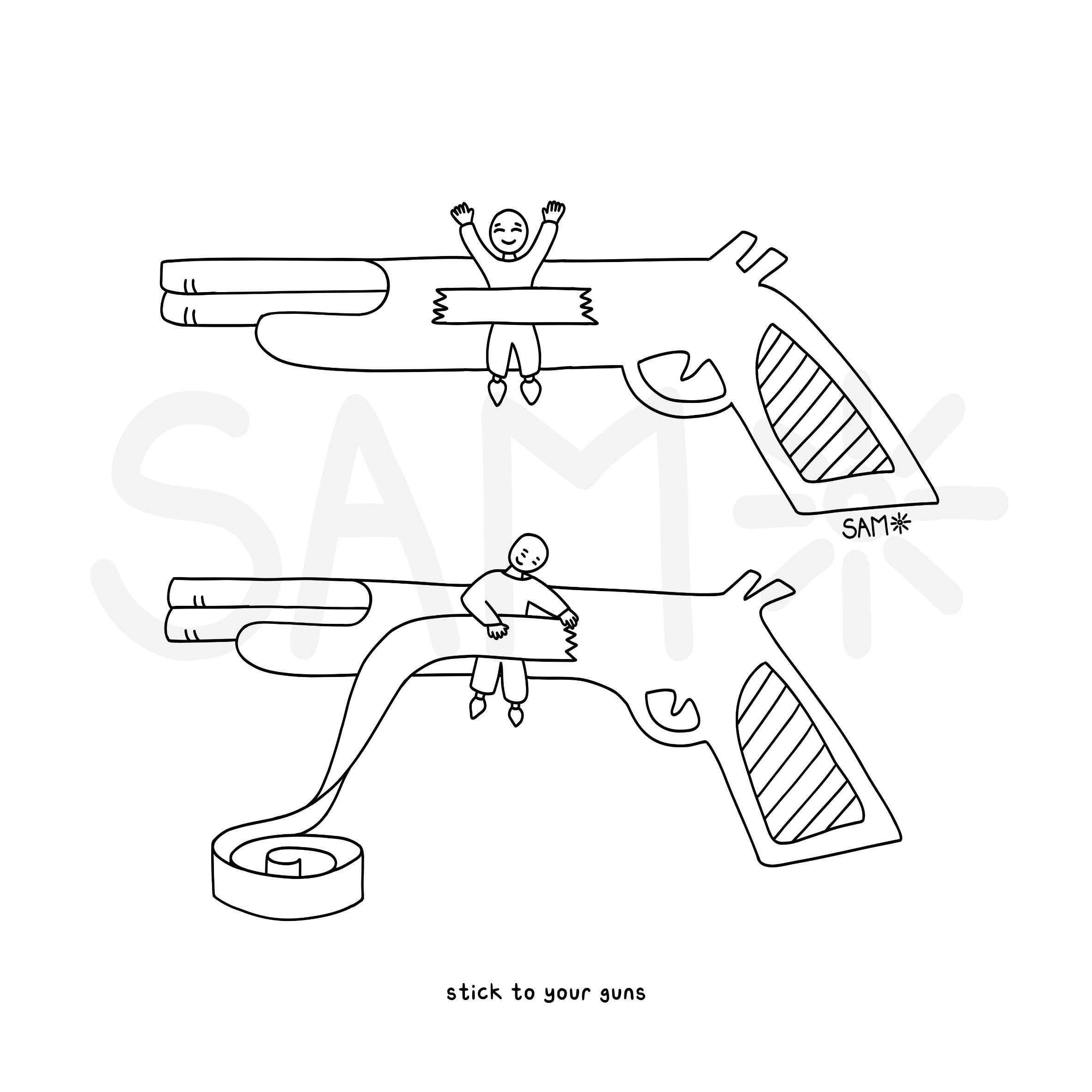 stick to your guns