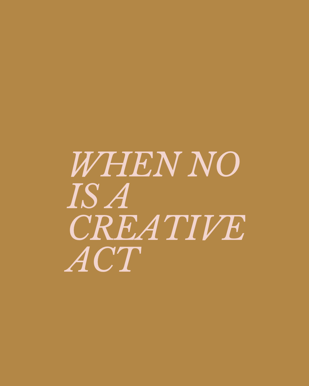 When ‘No’ Is a Creative Act: 7 Permissions to Unleash Your Imagination in a Culture That's Afraid of It
