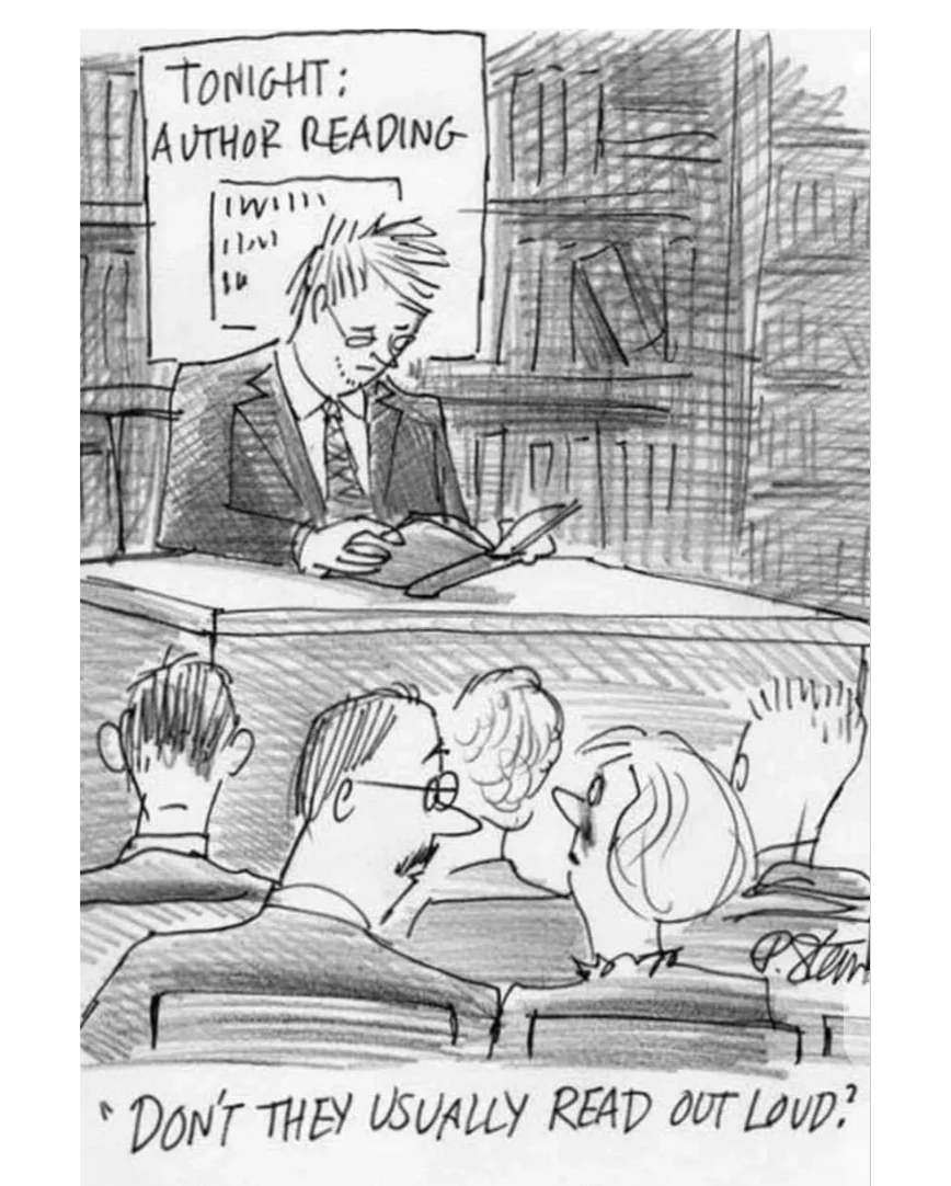 A black and white sketch of a book reading event, with an author reading to an audience. The speaker is an author seated at a desk, reading from a book. Behind him is a sign that says, "Tonight: Author Reading." The audience includes several individuals, one of whom is speaking and saying, "Don't they usually read out loud?"