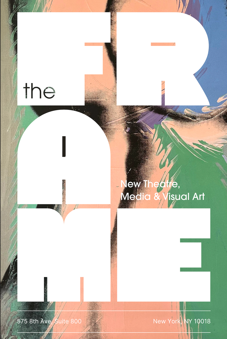 Poster for an art exhibit titled 'The Future' with the subtitle 'New Theatre, Media & Visual Art.' The background features a stylized, abstract artwork of a human face with bold brushstrokes and vibrant colors. The address '575 8th Ave. Suite 800, Ne