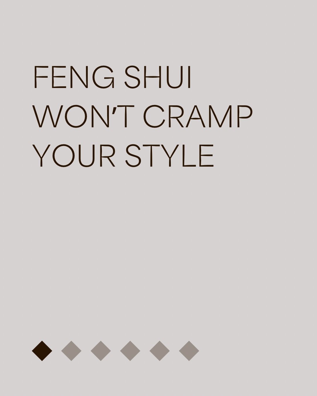 FENG SHUI &bull; a style-agnostic layer of design &bull;
Bridging the physical and metaphysical aspects of self and space, feng shui can help identify and remedy internal imbalances and patterns that are being reflected in the external world. 
#fengs