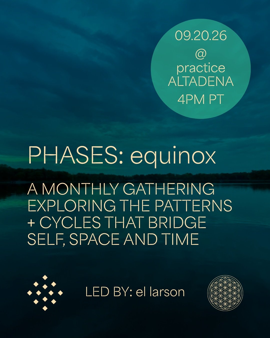 PHASES: A monthly gathering exploring the patterns and cycles that bridge self, space and time.

equinox topics: &nbsp;EQUILIBRIUM &bull; YIN / YANG &bull; EARTH
practices: PRANAYAMA &bull; SOUND &bull; TADASANA

SUNDAY SEPT 20
4PM - 5.30PM
IN PERSON