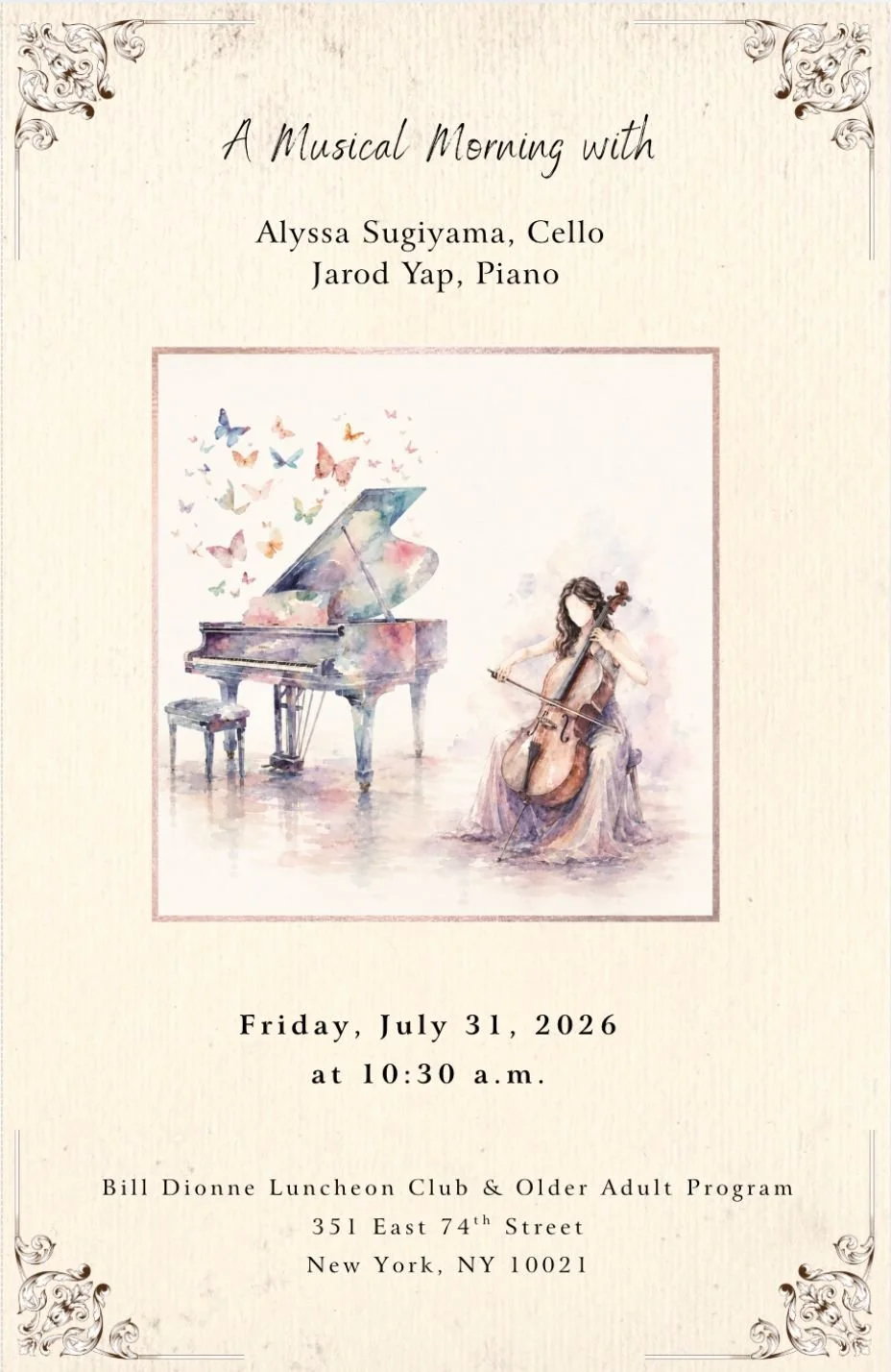 Event invitation for 'A Musical Morning' featuring Alyssa Sugiyama on cello and Jarod Yap on piano, scheduled for Friday, July 31, 2026, at 10:30 a.m. at Bill Dionne Luncheon Club & Older Adult Program, New York.