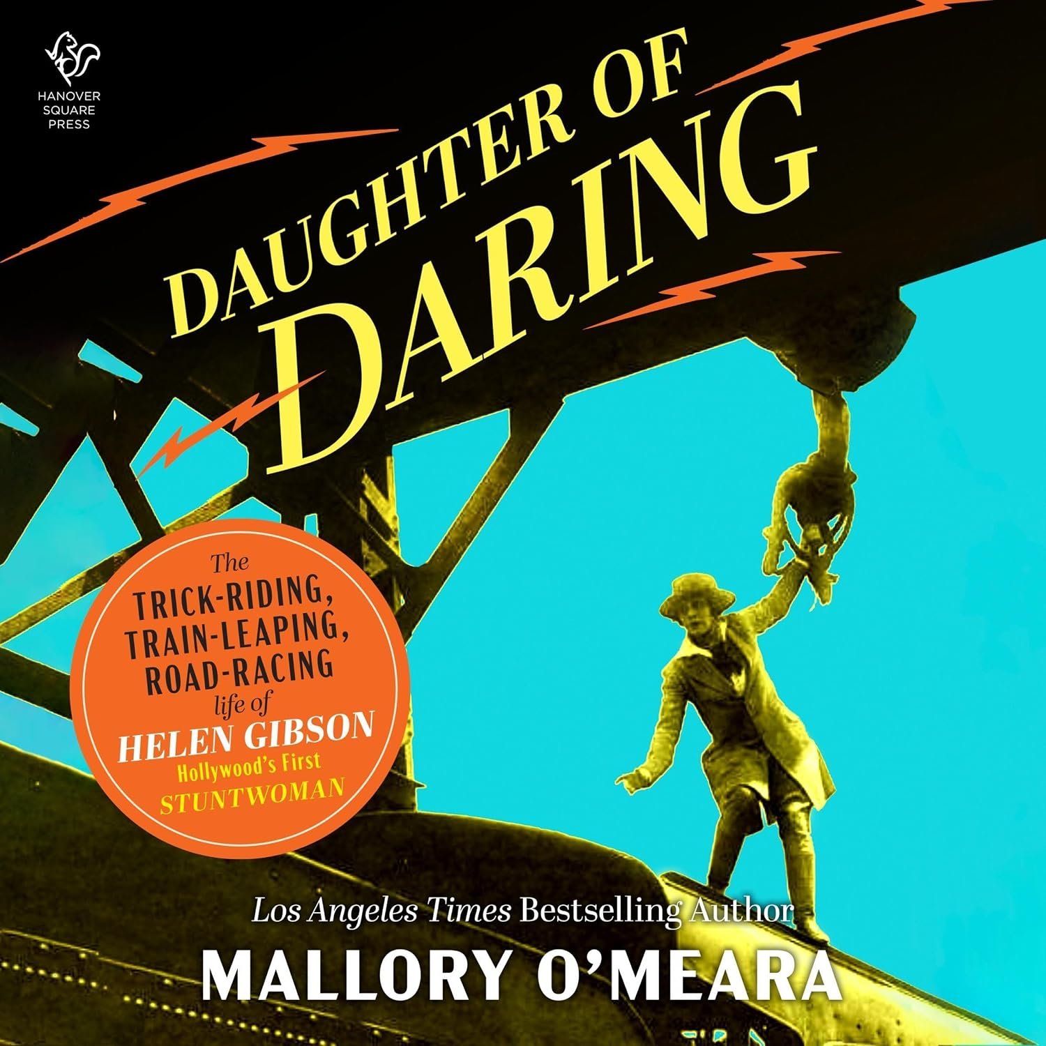 The cover of the book titled 'Daughter of Daring' shows a vintage roller coaster with a woman in a hat and dress holding onto a roller coaster figure. The title is yellow with lightning bolt graphics. There is a red circular badge mentioning Helen Gibson, Hollywood's first stuntwoman. The author is Mallory O'Meara and the publisher's logo Hiroshima Square Press is in the top left corner.