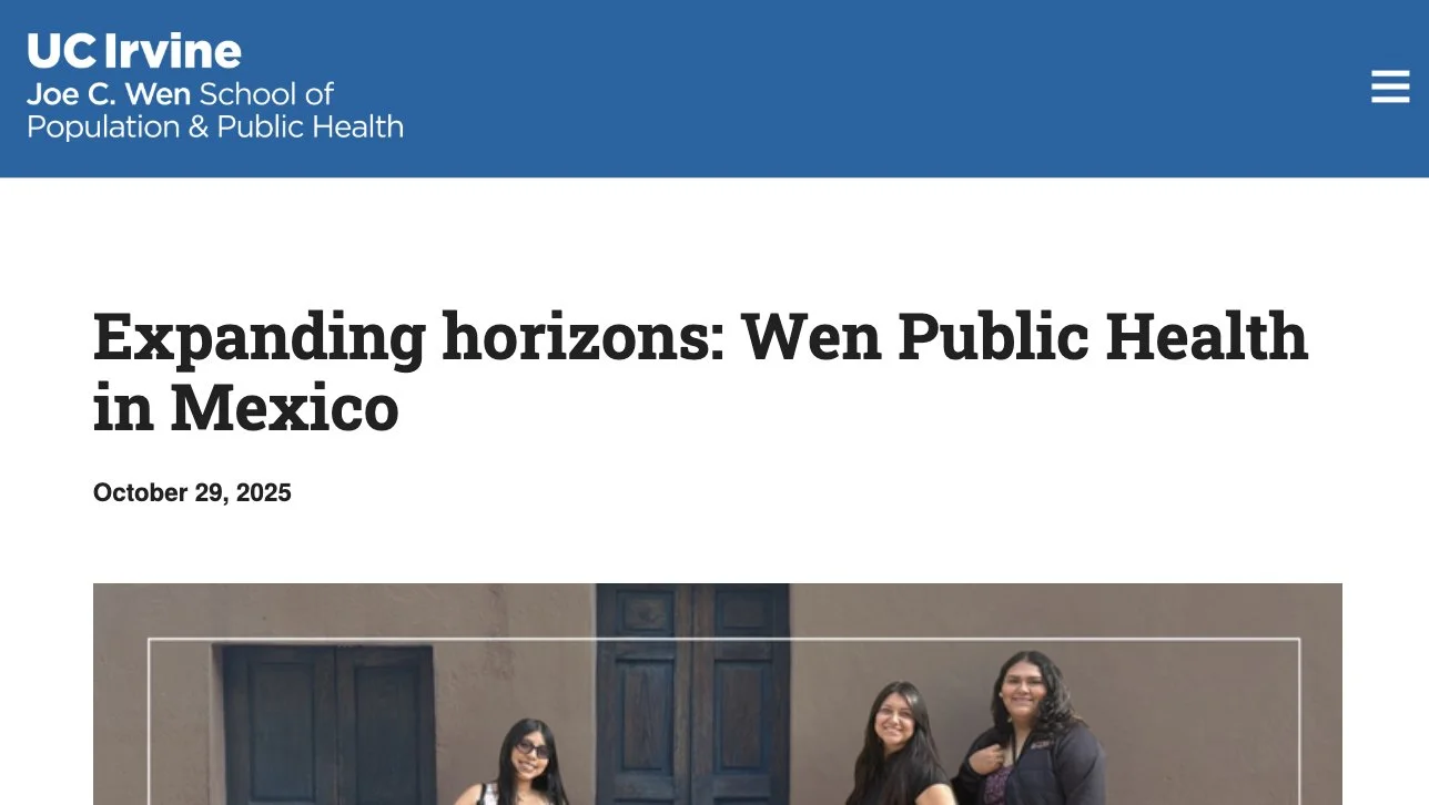 Image of article titled "Expanding horizons: Wen Public Health in Mexico." Published October 29, 2025 by UC Irvine Joe C. Wen School of Population & Public Health.
