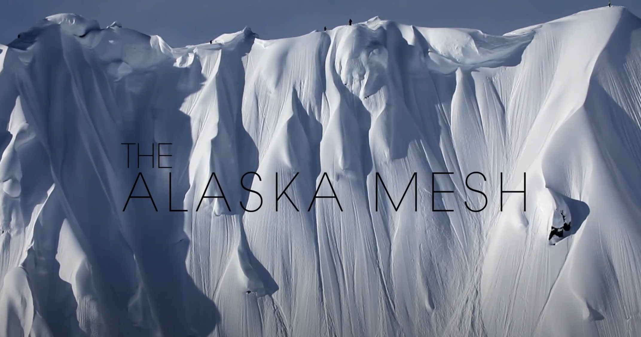 The Alaska Mesh | Sherpas Cinema