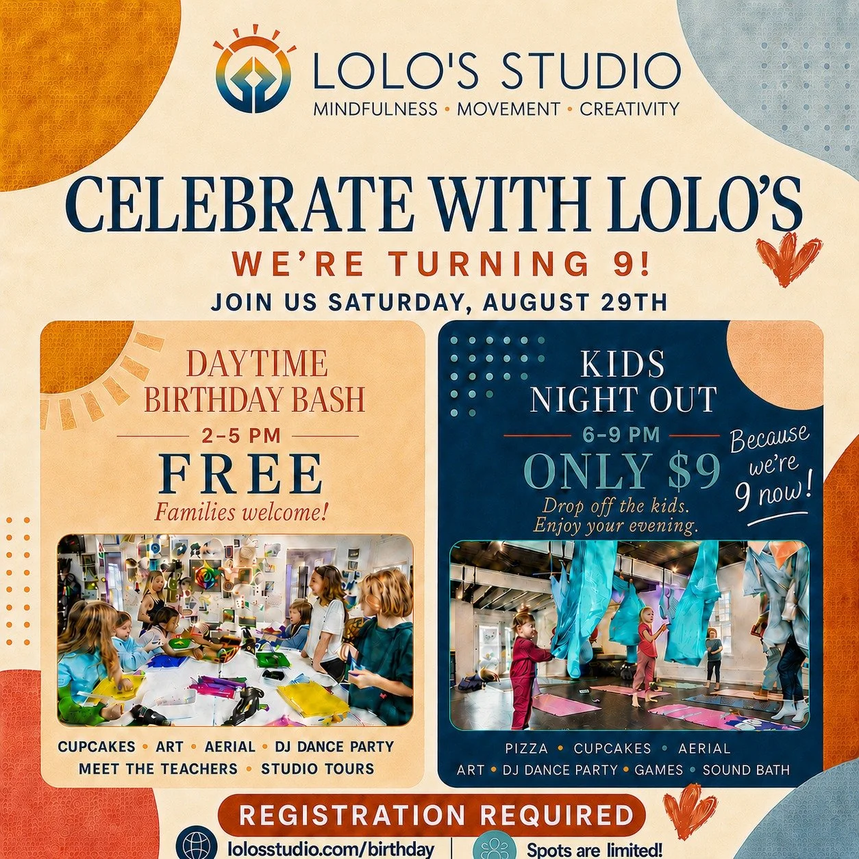 Flyer celebrating LOLO's Studio 9th birthday with details of a daytime birthday bash from 2 to 5 pm for families, and kids' night out from 6 to 9 pm for children, with activities like cupcakes, art, aerial, DJ dance party, games, and sound bath. Includes images of children participating in art and aerial activities and emphasizes that registration is required.