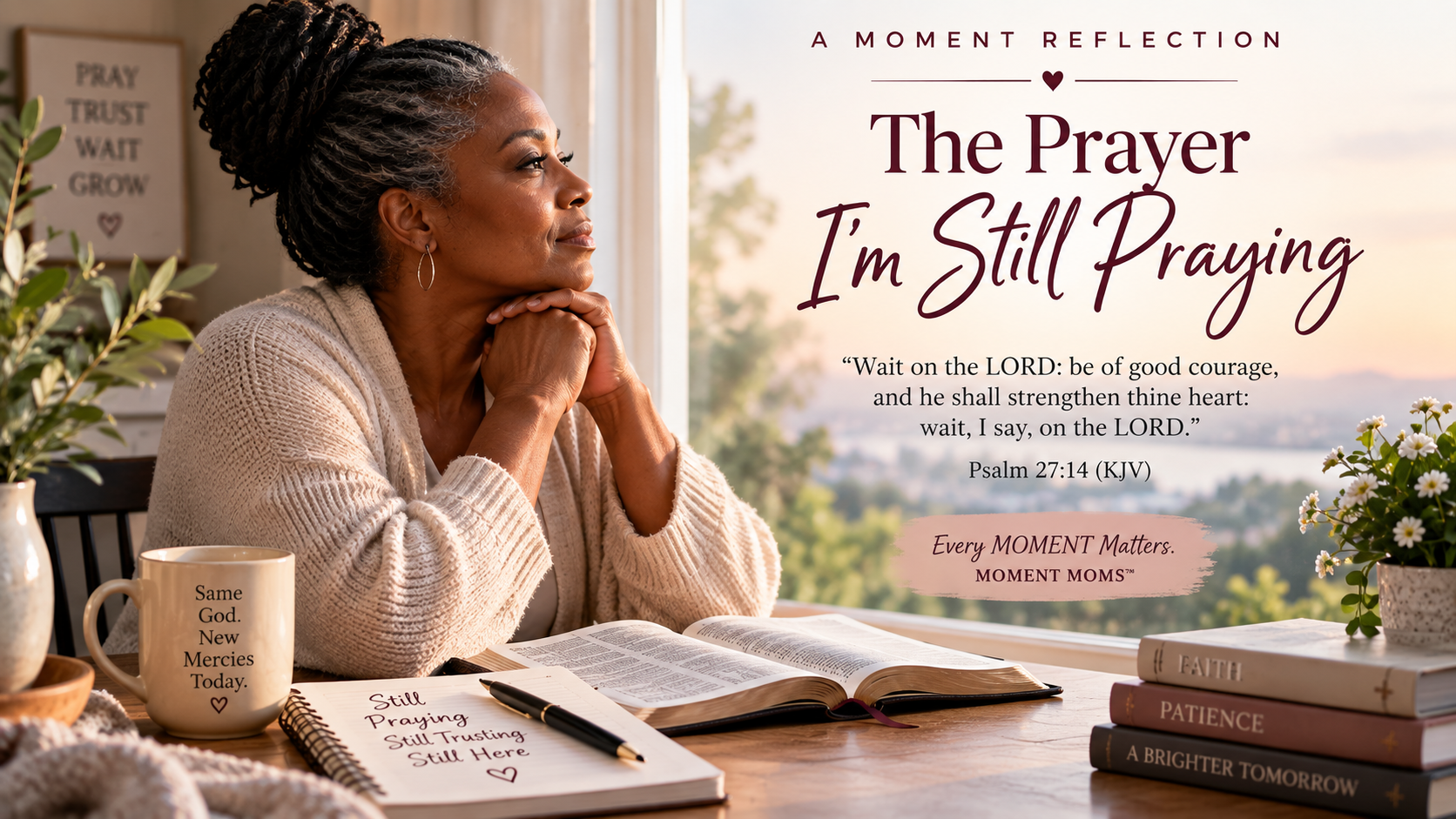 🌸 The Prayer I’m Still Praying