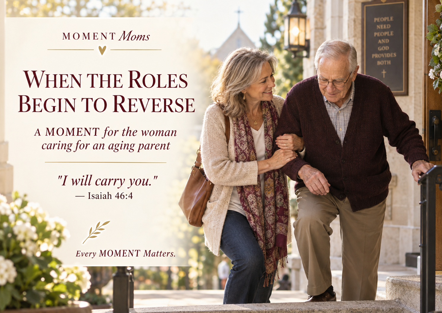 🌸 When You Are Caring for Aging Parents and the Roles Begin to Reverse