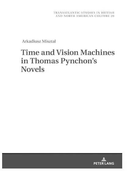 Time and Vision Machines in Pynchon