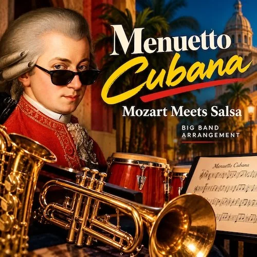 Menuetto Cubana - Mozart Meets Salsa big band arrangement by Rolf Becker