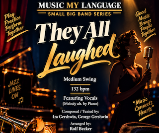They All Laughed — Medium Swing Small Big Band Arrangement by Rolf Becker