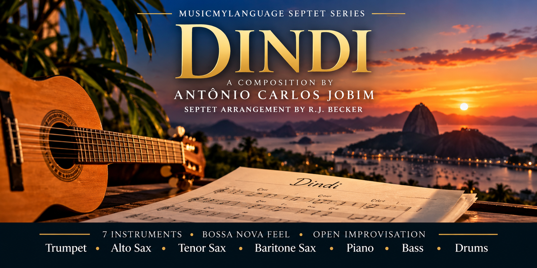 An advertisement for a musical composition of Dindi by Antônio Carlos Jobim, part of the Music My Language Septet Series. The image shows a guitar and sheet music with a sunset view of Rio de Janeiro, including Sugarloaf Mountain. The text highlights seven instruments used in the arrangement including trumpet, alto sax, tenor sax, baritone sax, piano, bass, and drums, and mentions open improvisation.