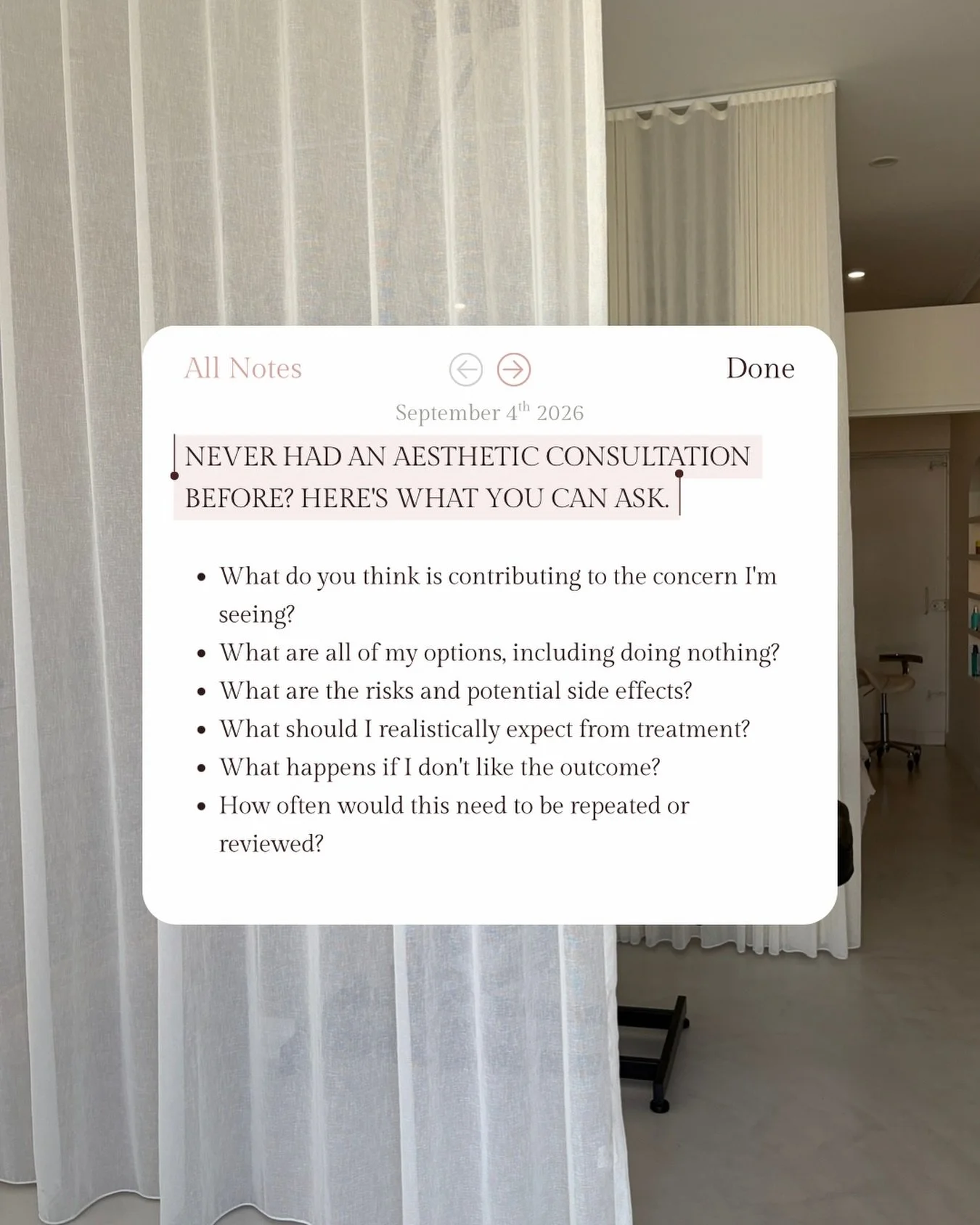 A consultation should leave you better informed, not pressured into a decision.

Ask about the approach, alternatives, expected outcomes, limitations, risks, costs, and what ongoing maintenance might look like.

Need time to think? Take it.

Informed