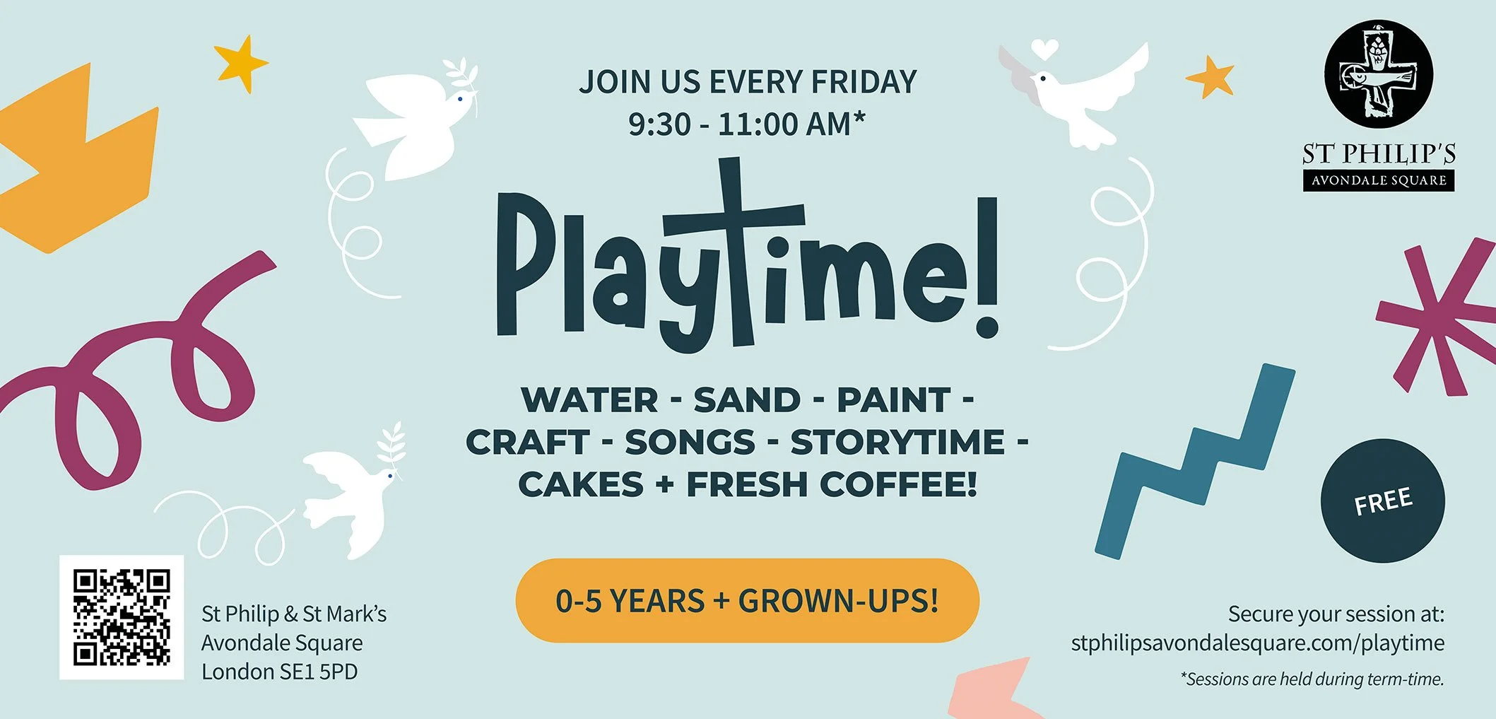 Children's play event flyer featuring white doves, stars, abstract shapes, and text about playtime activities like water, sand, paint, craft, songs, storytime, cakes, and coffee, held every Friday from 9:30 to 11:00 AM at St Philip's Avondale Square, suitable for ages 0-5 years plus grown-ups, with a QR code and website for more information.
