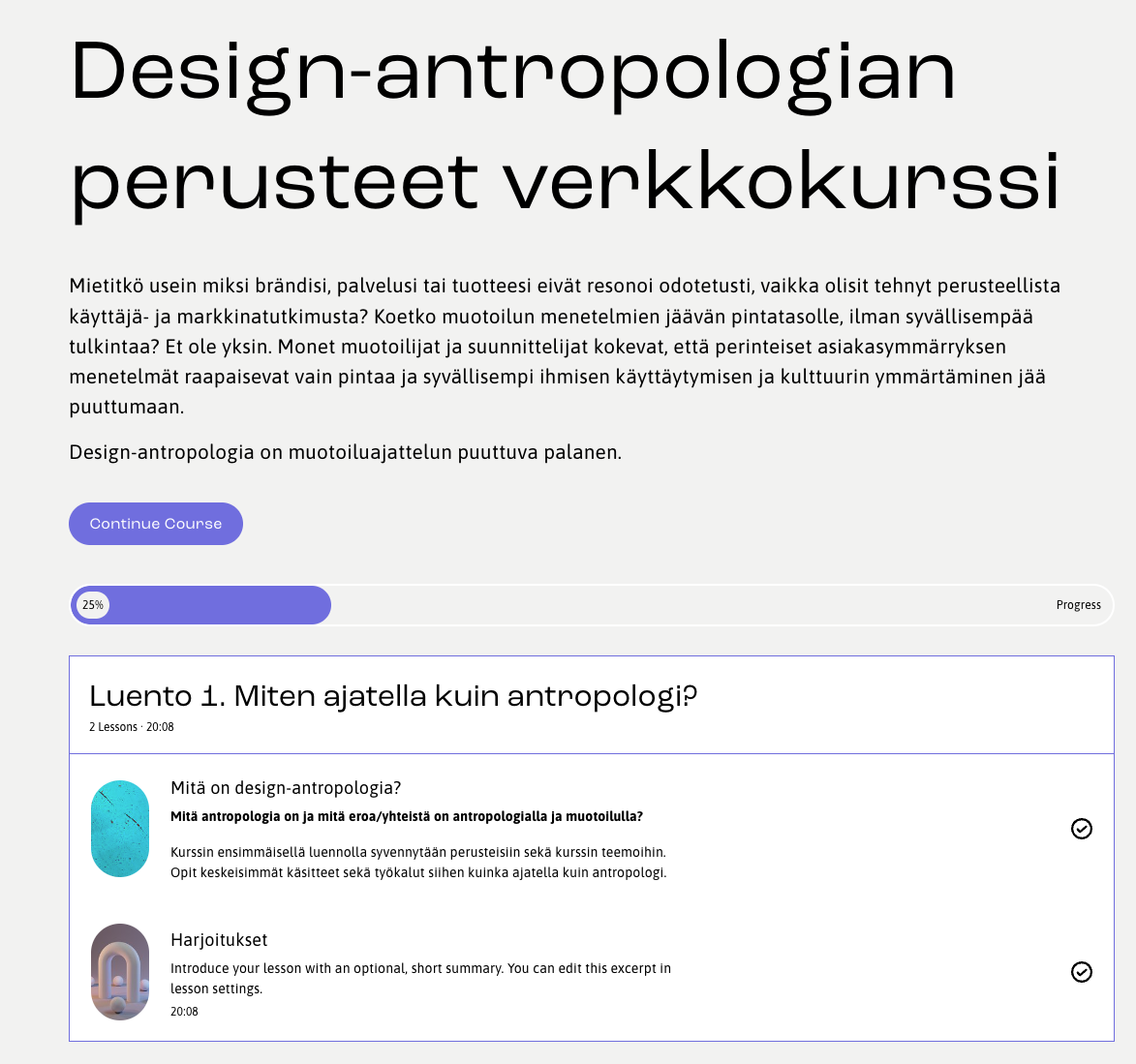 Online Finnish course titled "Design-anthropologist beginner course" with course description in Finnish, a progress bar at 25%, and two lesson sections including topics on design anthropology and exercises.