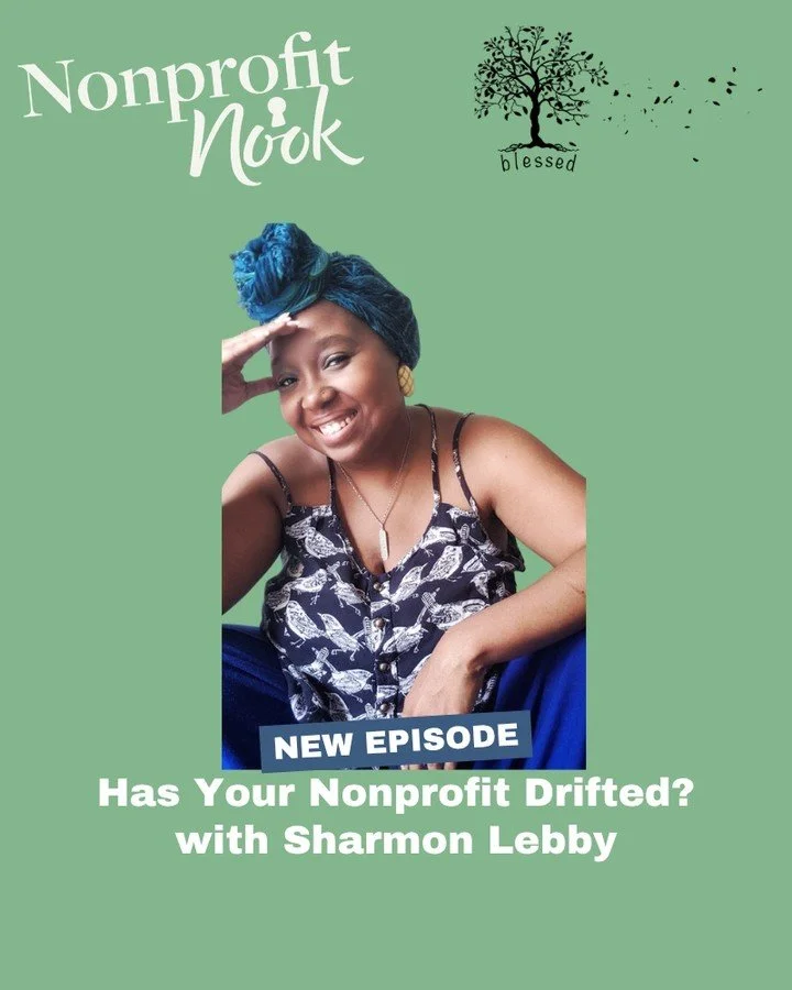 Can your board explain what your nonprofit does? Can your volunteers?

This week Sharmon Lebby is back to talk about mission drift: how it sneaks in one reasonable yes at a time, what to do with a program that's funded but no longer fits, and how to 