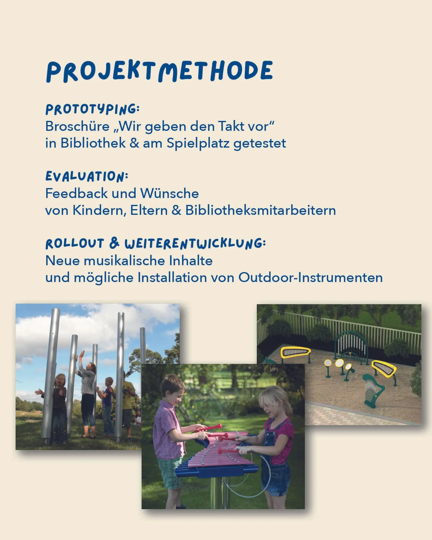 Ein Poster mit Text über eine Projektmethode, einschließlich Prototyping, Evaluation und Rollout. Das Poster enthält auch Bilder von Kindern, die auf einer Wiese spielen, beim Musizieren und bei Aktivitäten mit Outdoor-Instrumenten.