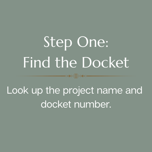 Green background with white text that reads: "Step One: Find the Docket" and the subtitle "Look up the project name and docket number."