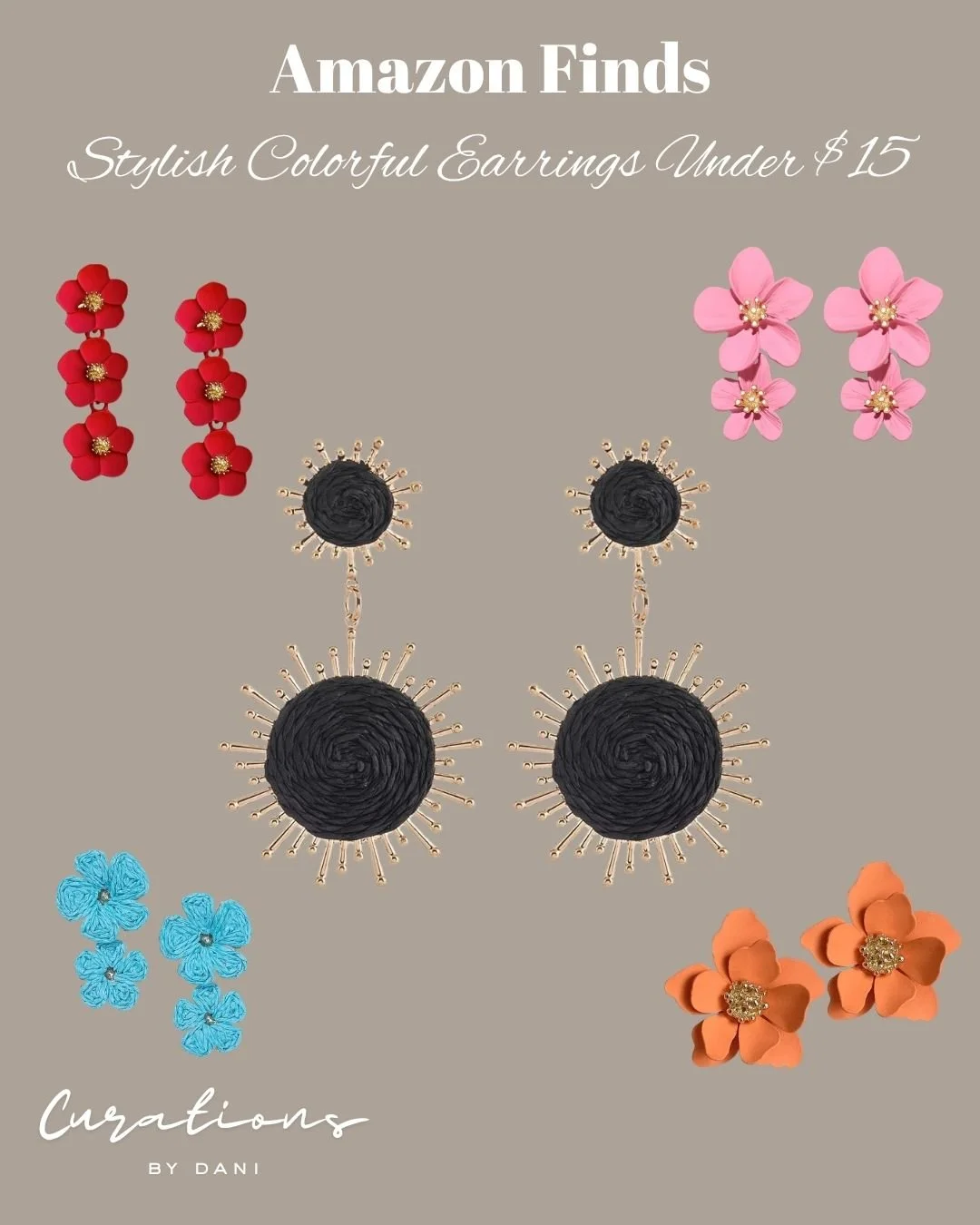 An advertisement for Amazon Finds showcasing colorful earrings under $15, including red flower earrings, pink flower earrings, blue flower earrings, and black and gold modern earrings.