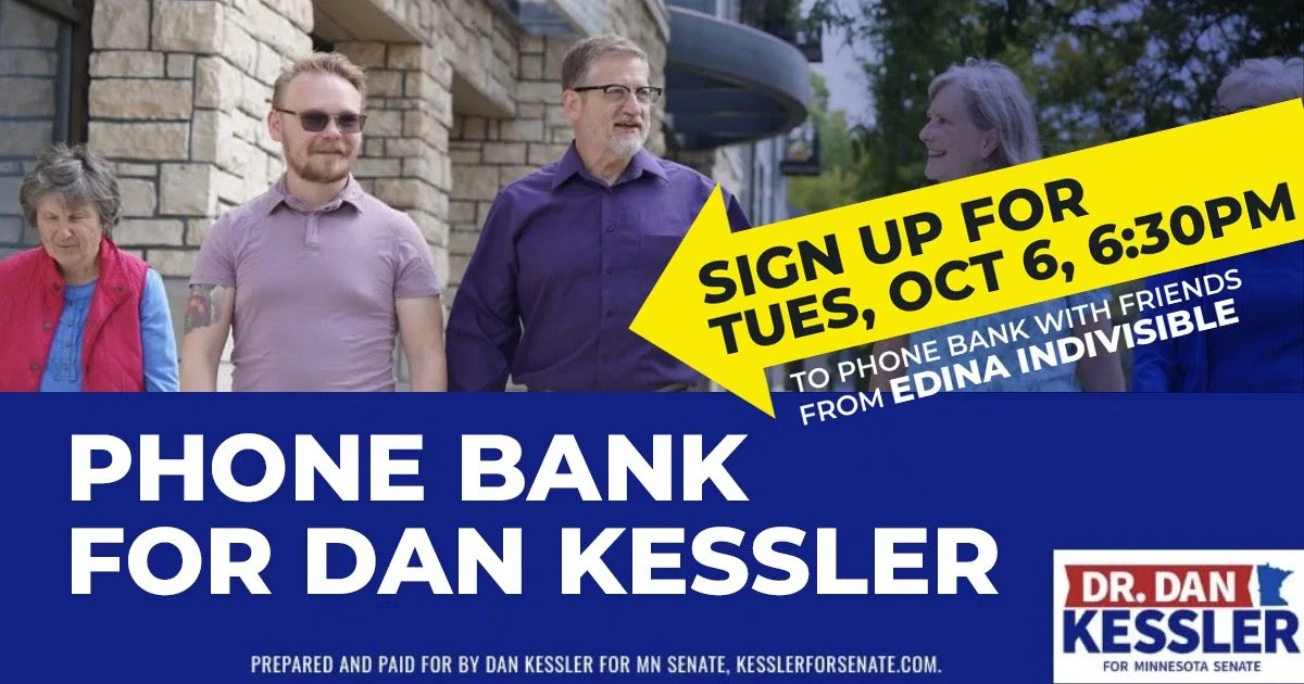 Sign up for Tues, oct 6, 6:30pm. Phone bank for Dan Kessler