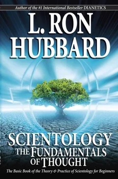 SCIENTOLOGY: THE FUNDAMENTALS OF THOUGHT
