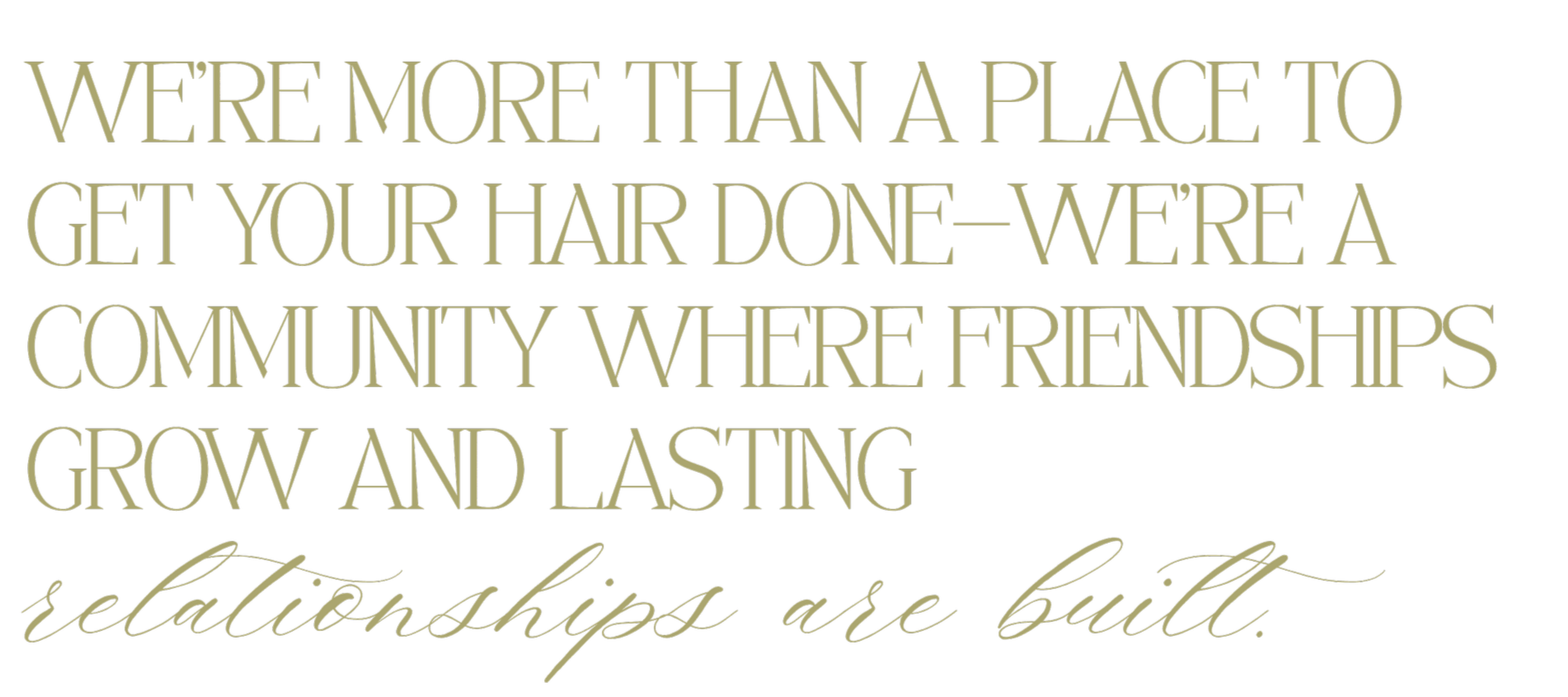 Inspirational quote about relationships, hair, community, and friendships, written in large, stylish font with a black background.
