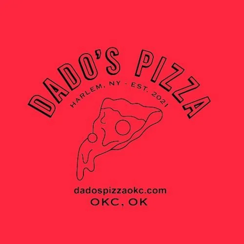 Red background with black text and line art of a pizza slice. The text reads "Dado's Pizza, Harlem, NY, Est. 2021" and the website dadospizzaokc.com  located in Oklahoma City.