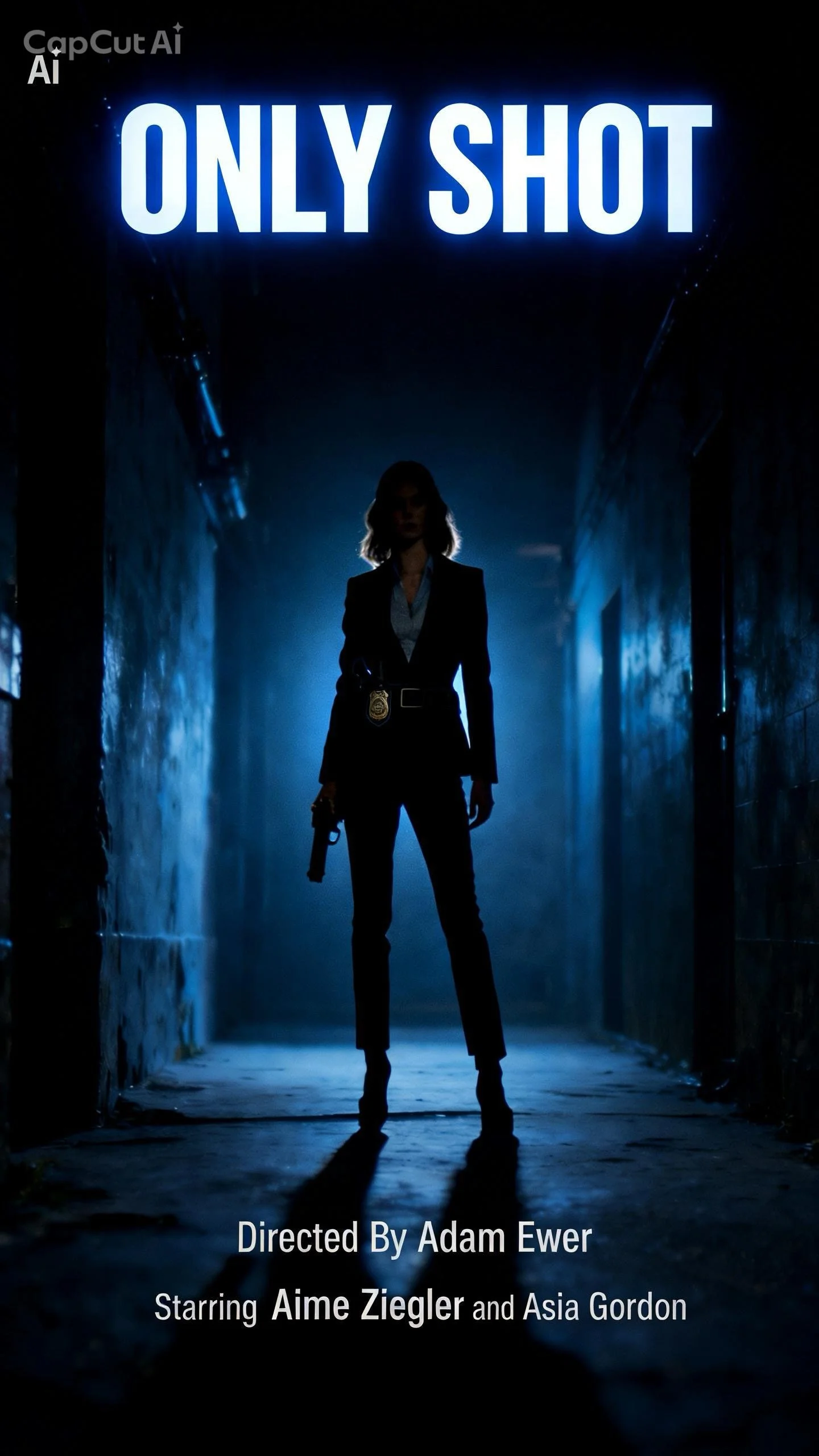 A dark alley with a female figure standing in the center, holding a gun, illuminated by blue neon light. Text at the top says "ONLY SHOT" and at the bottom reads "Directed By Adam Ewer, Starring Aime Ziegler and Asia Gordon."