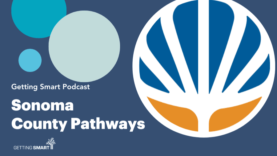 Sonoma County’s Approach to Career and Technical Education and Pathways