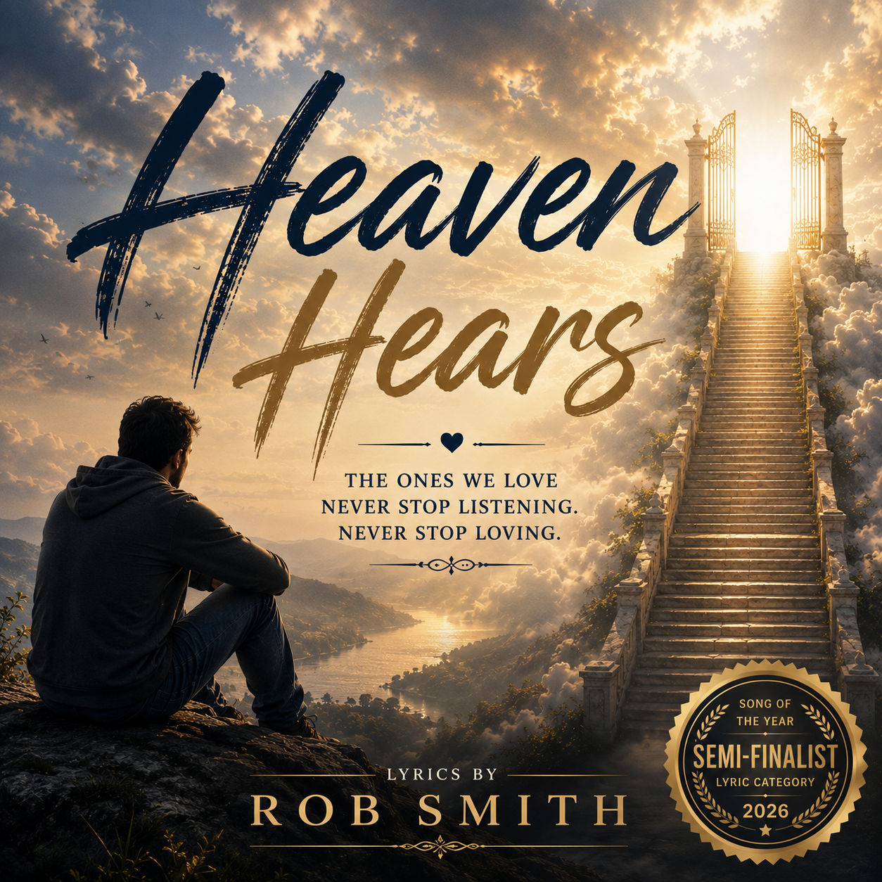 Cover artwork for the Songwriter of the Year Semifinalist, “Heaven Hears,” an original song by songwriter Rob Smith about hope, faith, loss, and remembering loved ones.