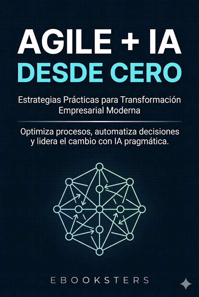 Metodologías Ágiles + IA desde Cero
