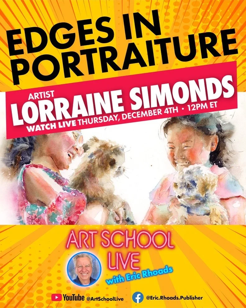 Poster promoting a live art school event titled 'Edges in Portraiture' featuring artist Lorraine Simonds, airing Thursday, December 4th at 12 PM ET with Eric Rhoads. The poster includes watercolor-style illustrations of children with dogs, bright yel