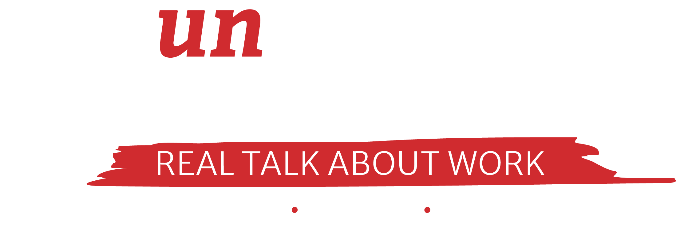 Logo for 'Unconfidential: Real Talk About Work' podcast featuring bold black, white, and red text.
