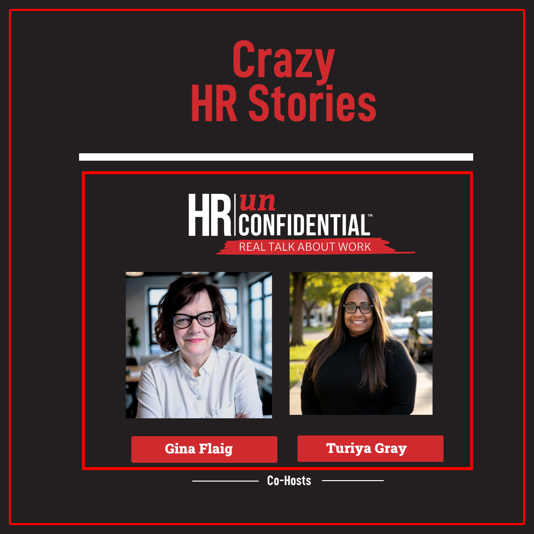 Cover image for 'Crazy HR Stories' podcast featuring co-hosts Gina Flaig and Turiya Gray, with logos and photos of the hosts.