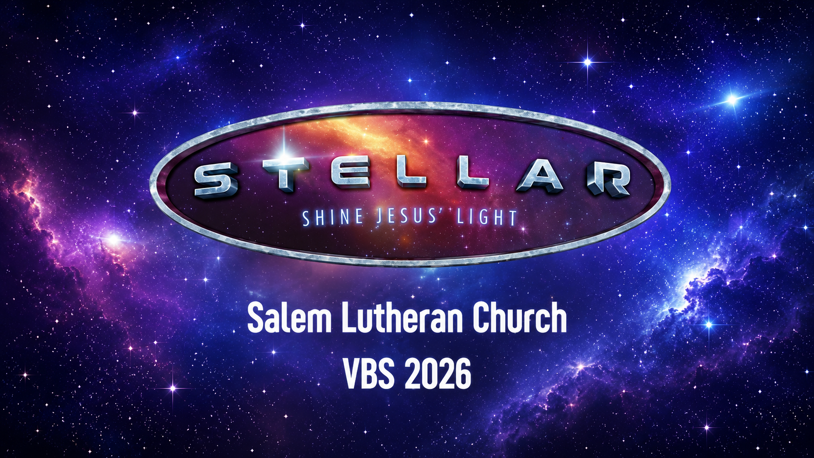Logo for Stellar Shine Jesus' Light with a space background of stars and nebulae. Text reads: Stellar Shine Jesus' Light, Salem Lutheran Church, VBS 2026.