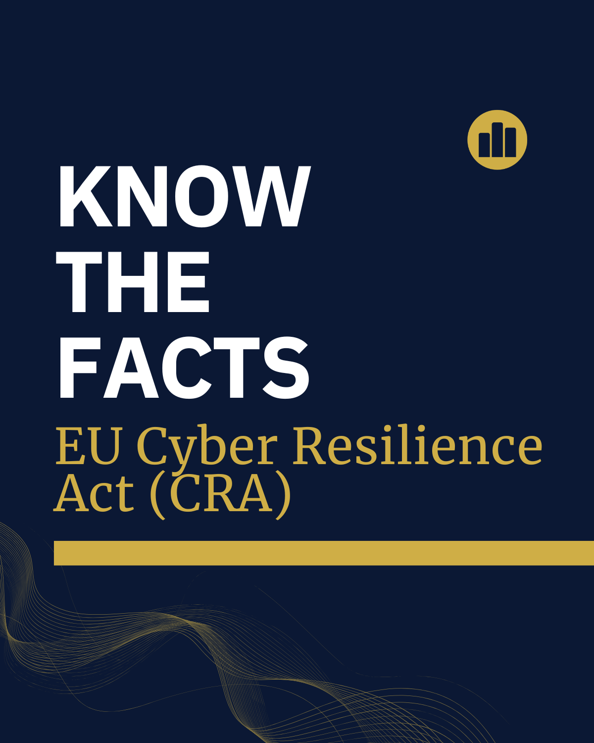 Know the Facts: EU Cyber Resilience Act (CRA)