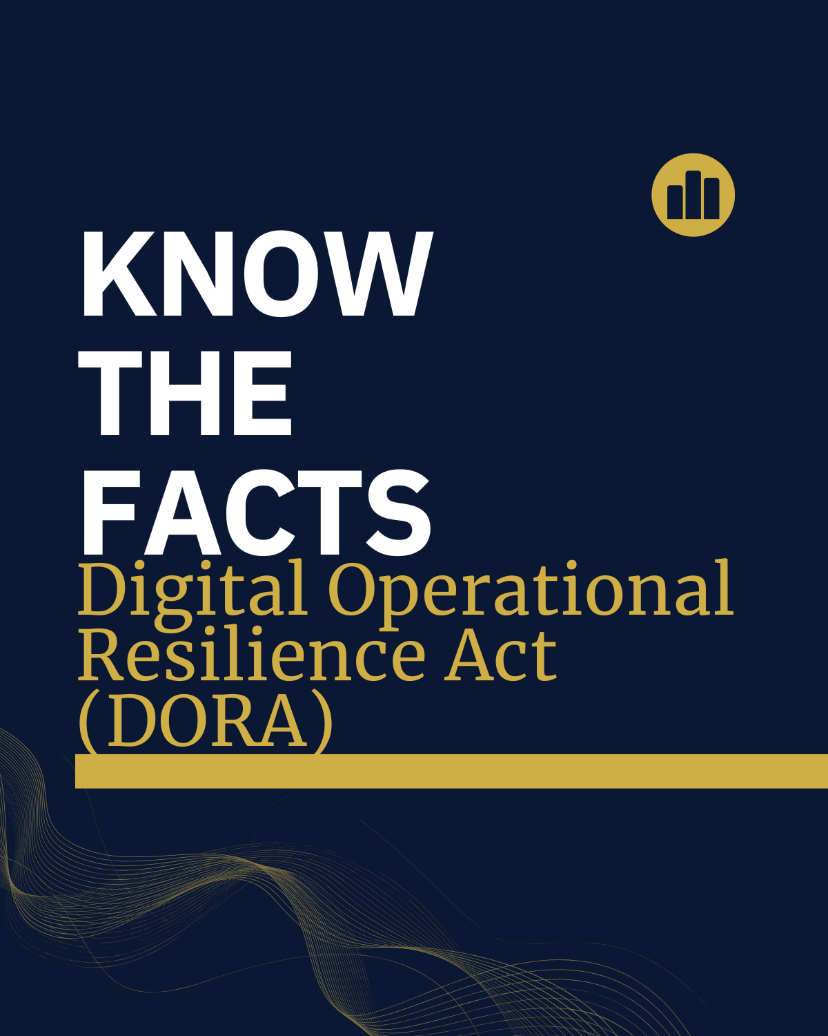 Know the Facts: Digital Operational Resilience Act (DORA)