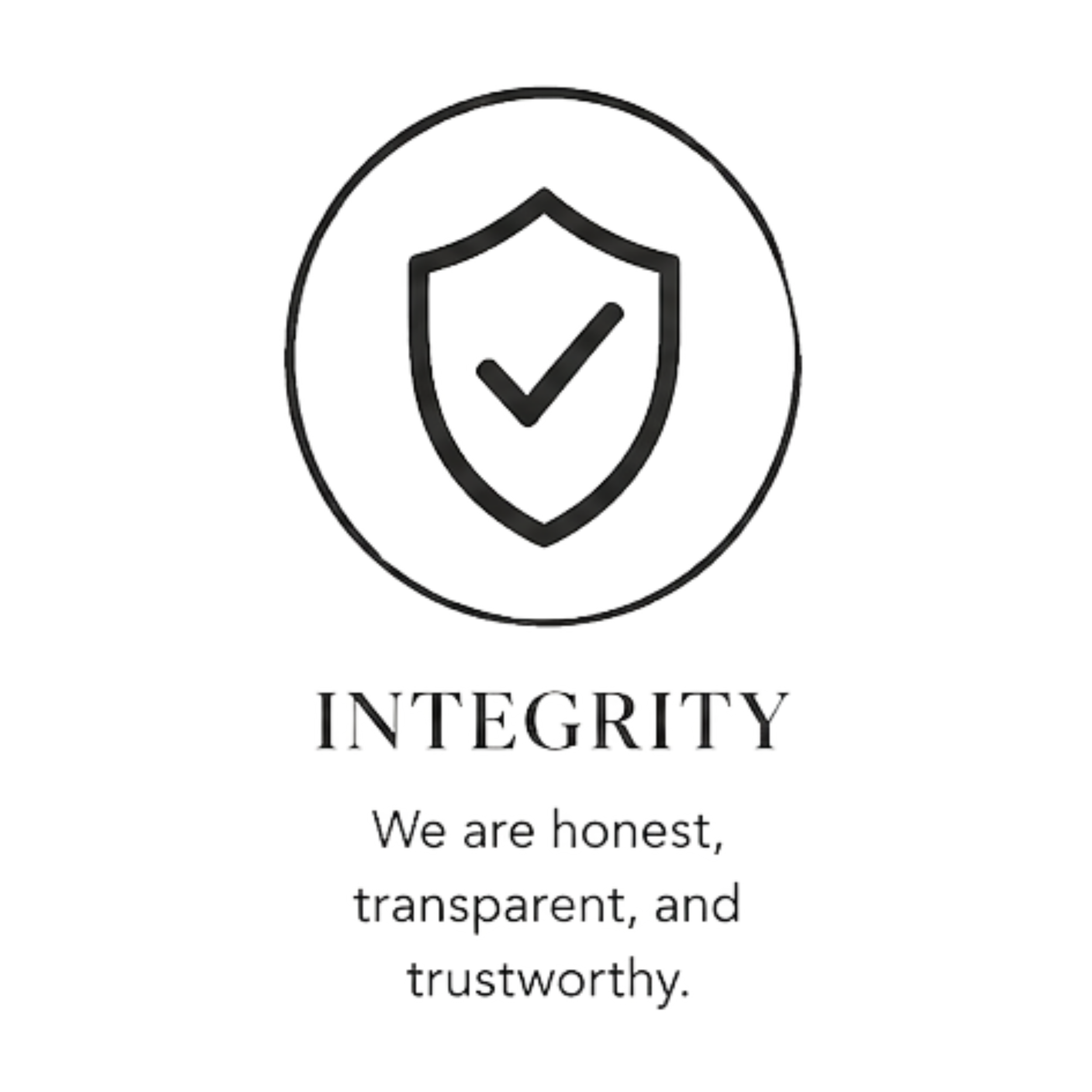 Integrity | We are honest, transparent, and trustworthy.