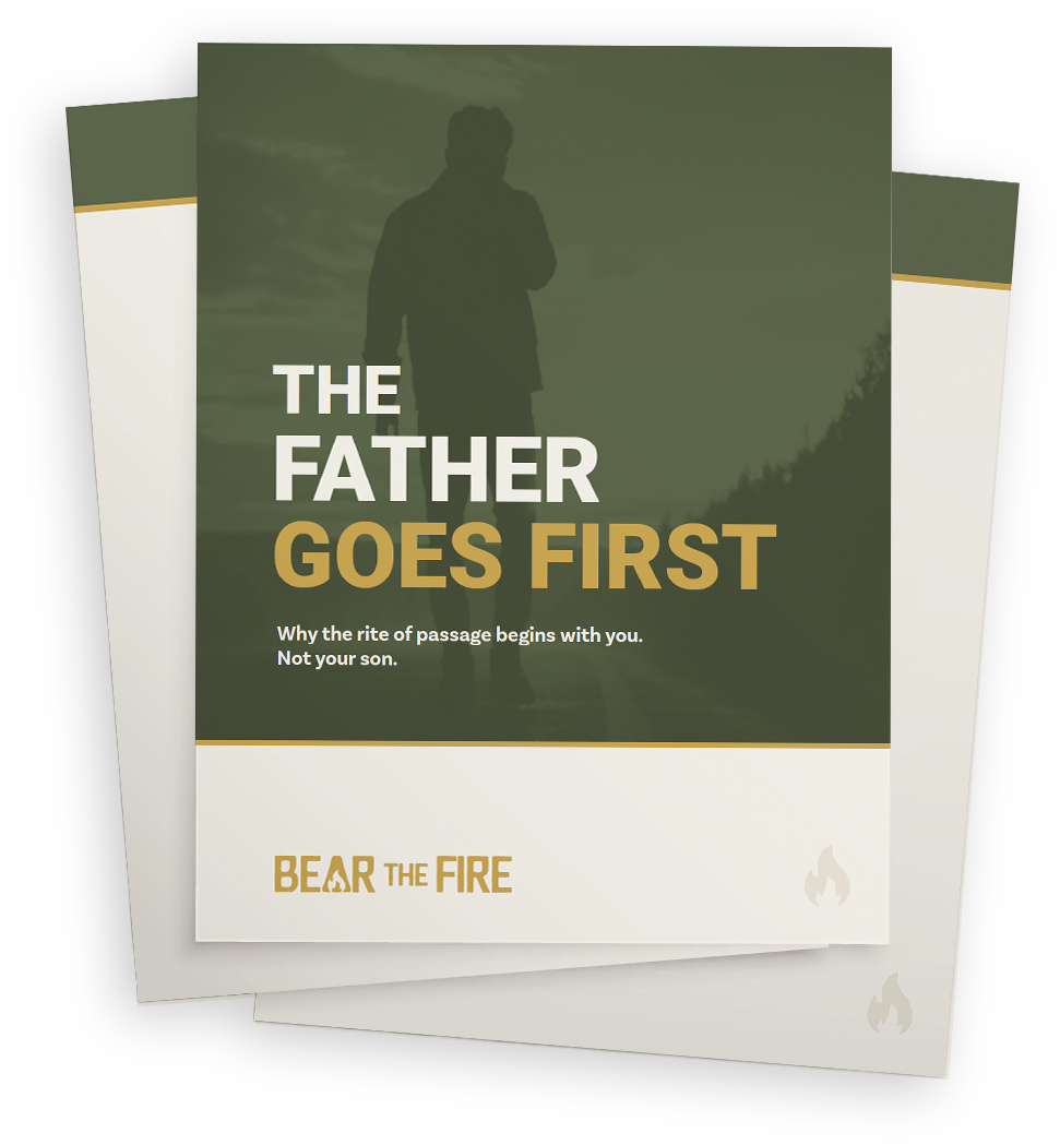 Cover page of a book titled "The Father Goes First" with a silhouette of a man walking in nature. Subtitle reads "Why the rite of passage begins with you. Not your son." Bottom text says "Bear the Fire" with a small flame icon.