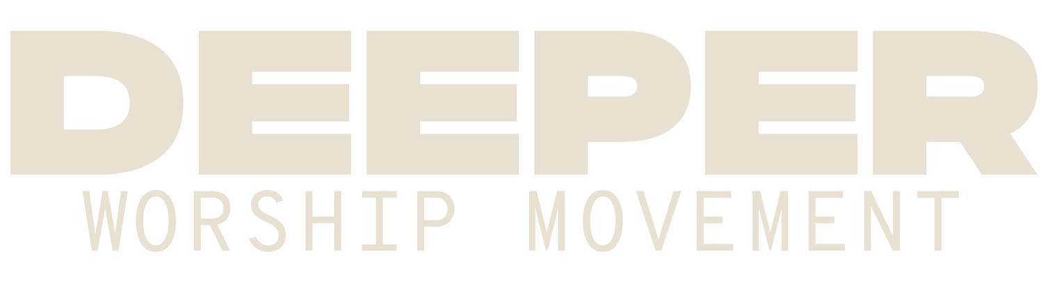 THE DEEPER WORSHIP MOVEMENT