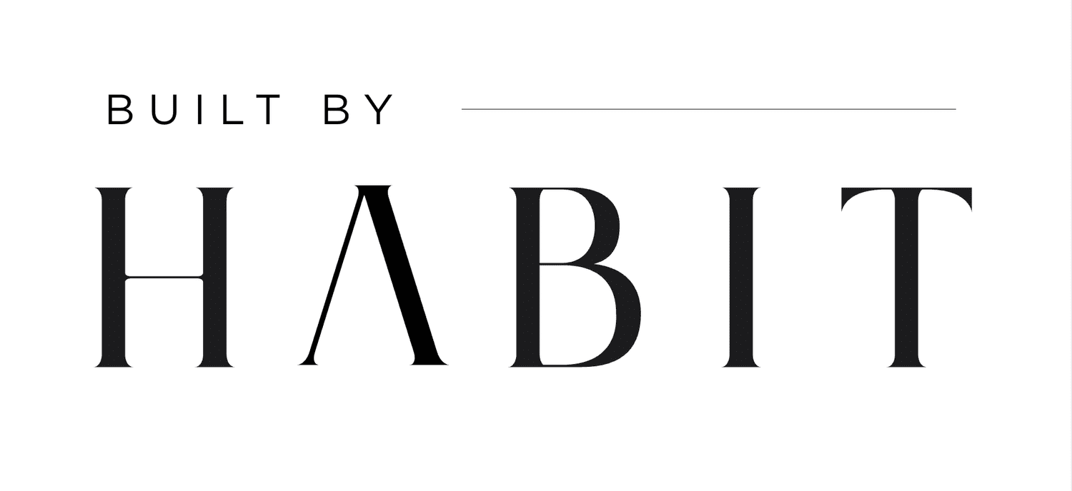 Built by Habit