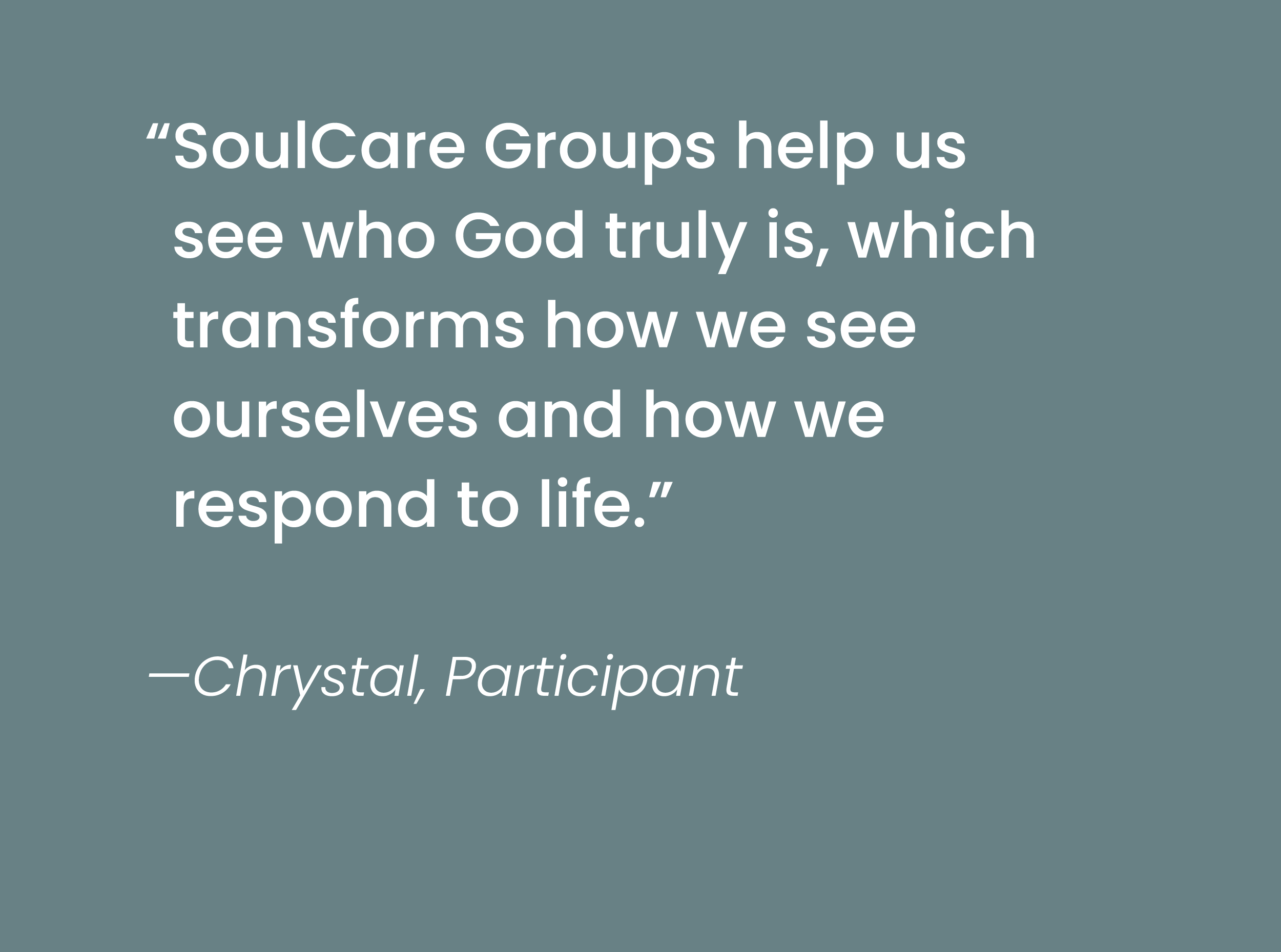 Quote about SoulCare Groups by Chrystal, on a teal background.