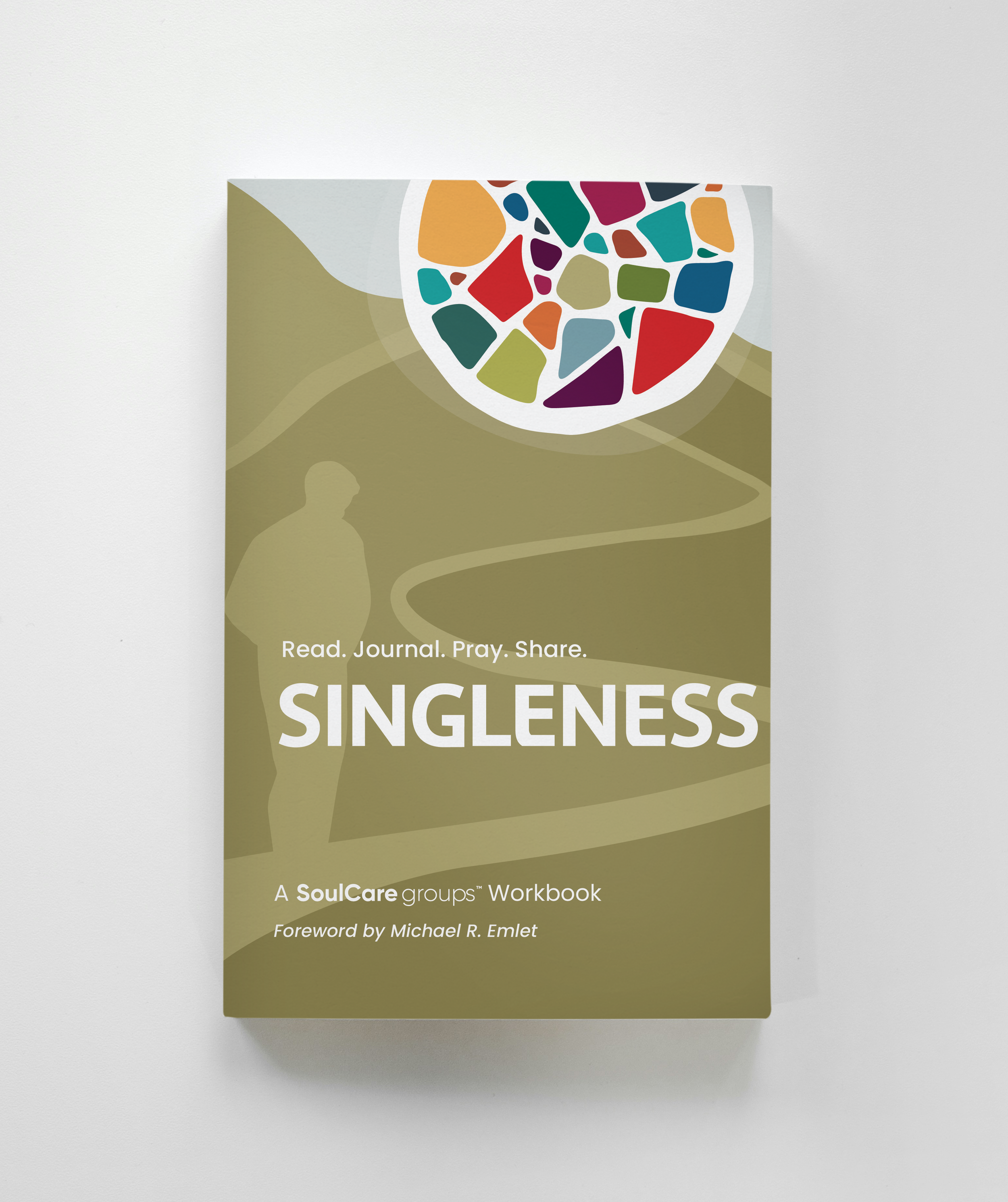 The cover of a workbook titled "Singles: A SoulCare groups™ Workbook" with a subtitle "Read. Journal. Pray. Share." and a foreword by Michael R. Emlet. The cover features a colorful mosaic circle above the title, on a background with abstract shapes and a silhouette of a person.