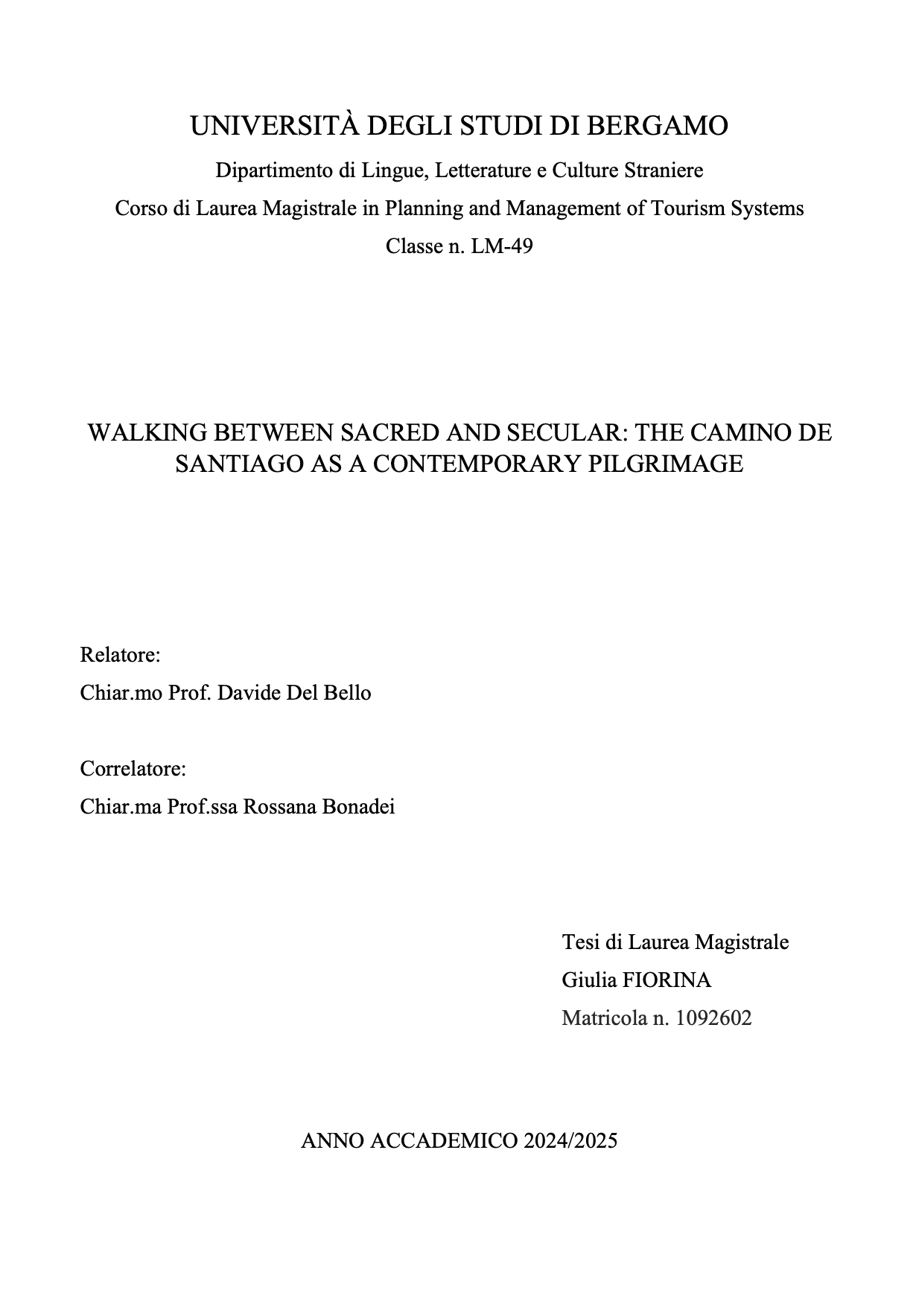 Walking Between Sacred and Secular: The Camino de Santiago as a Contemporary Pilgrimage Author: Giulia Fiorina